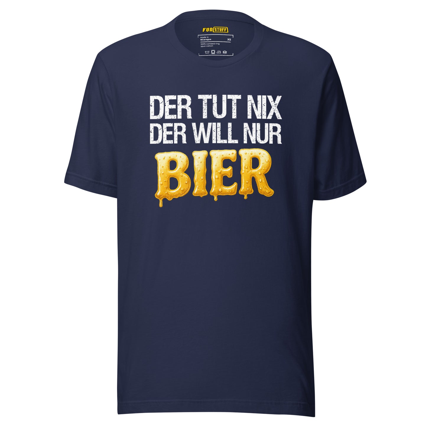 Der tut nix – Der will nur Bier – Unisex T-Shirt