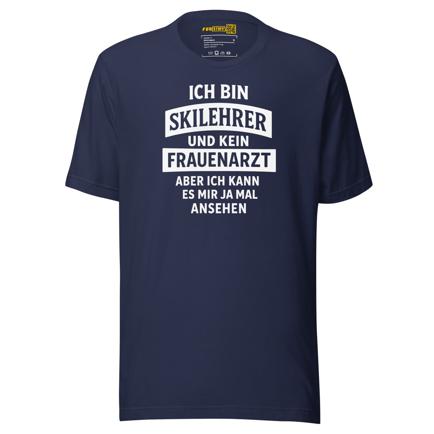 Ich bin Skilehrer und kein Frauenarzt - Unisex T-Shirt
