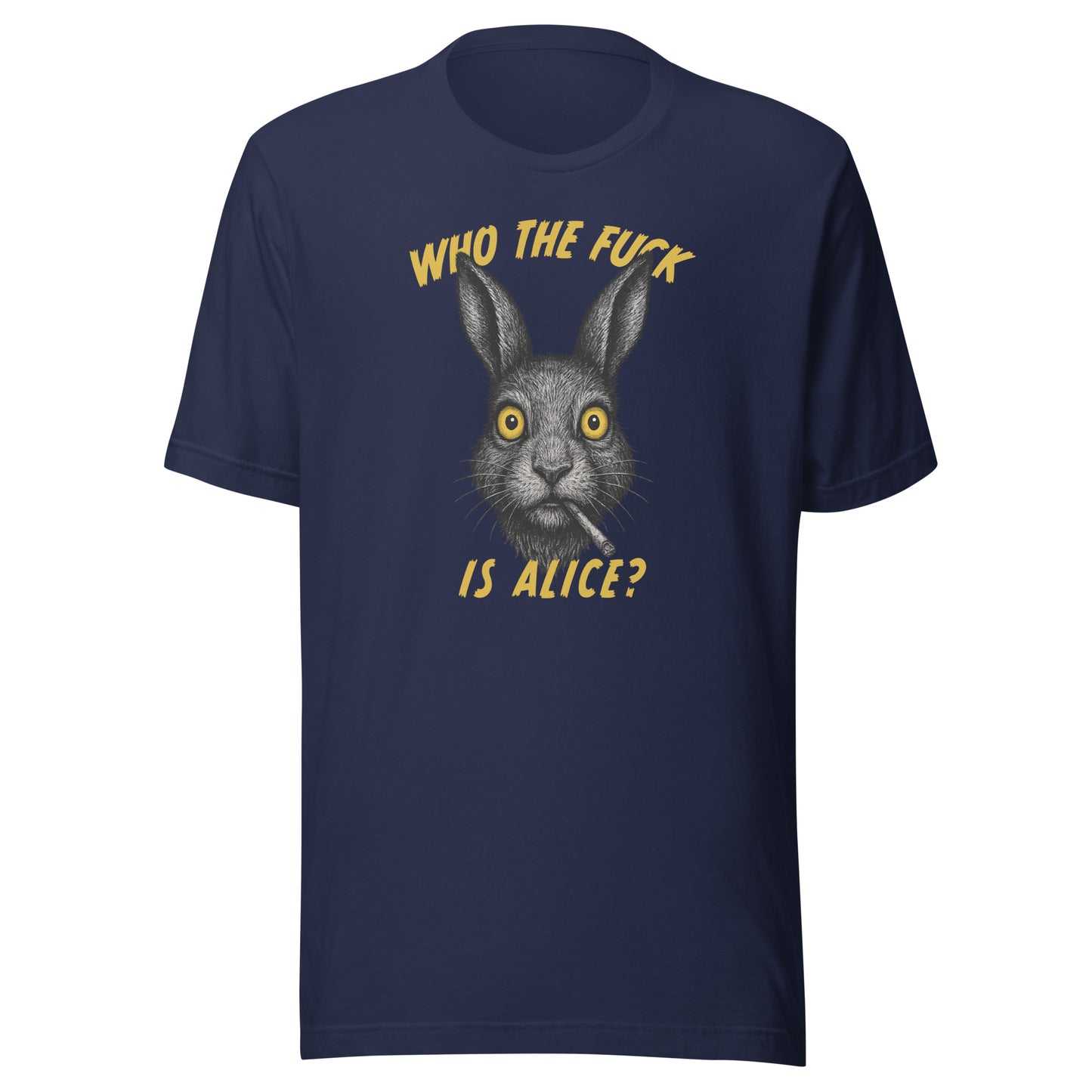 Who the F*ck is Alice? – Unisex T-Shirt