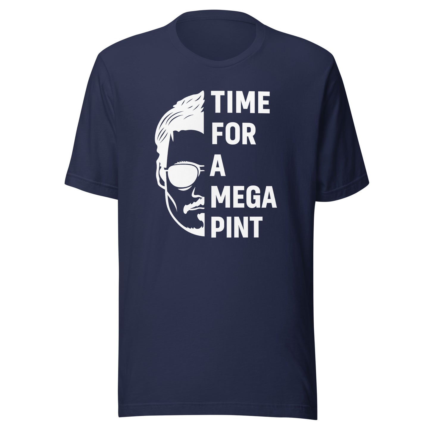 Time for a Mega Pint Unisex T-Shirt