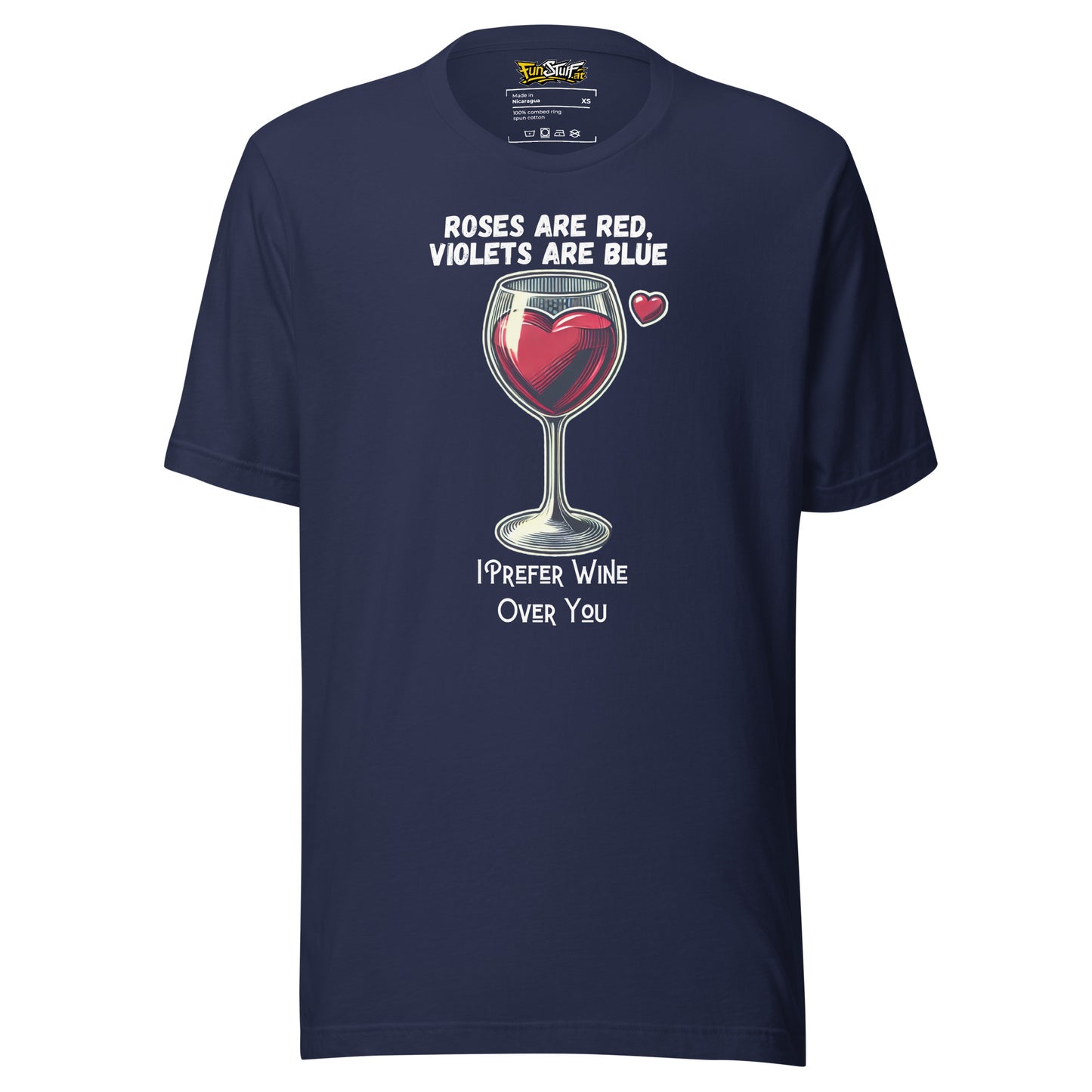 Roses Are Red – I Prefer Wine Over You – Unisex T-Shirt