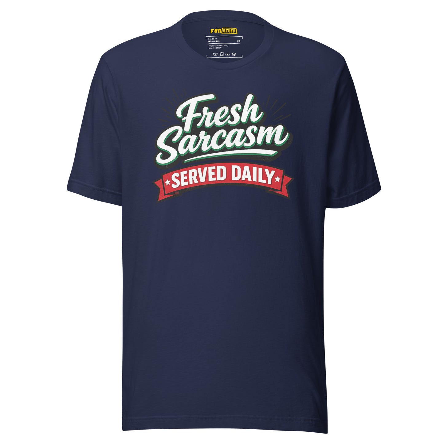 Fresh Sarcasm Served Daily Unisex T-Shirt