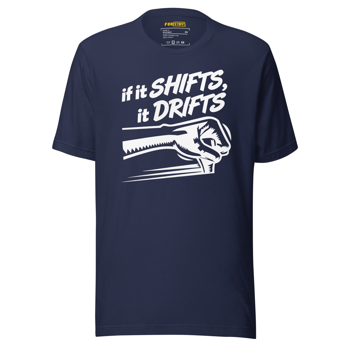 If It Shifts It Drifts Unisex T-Shirt