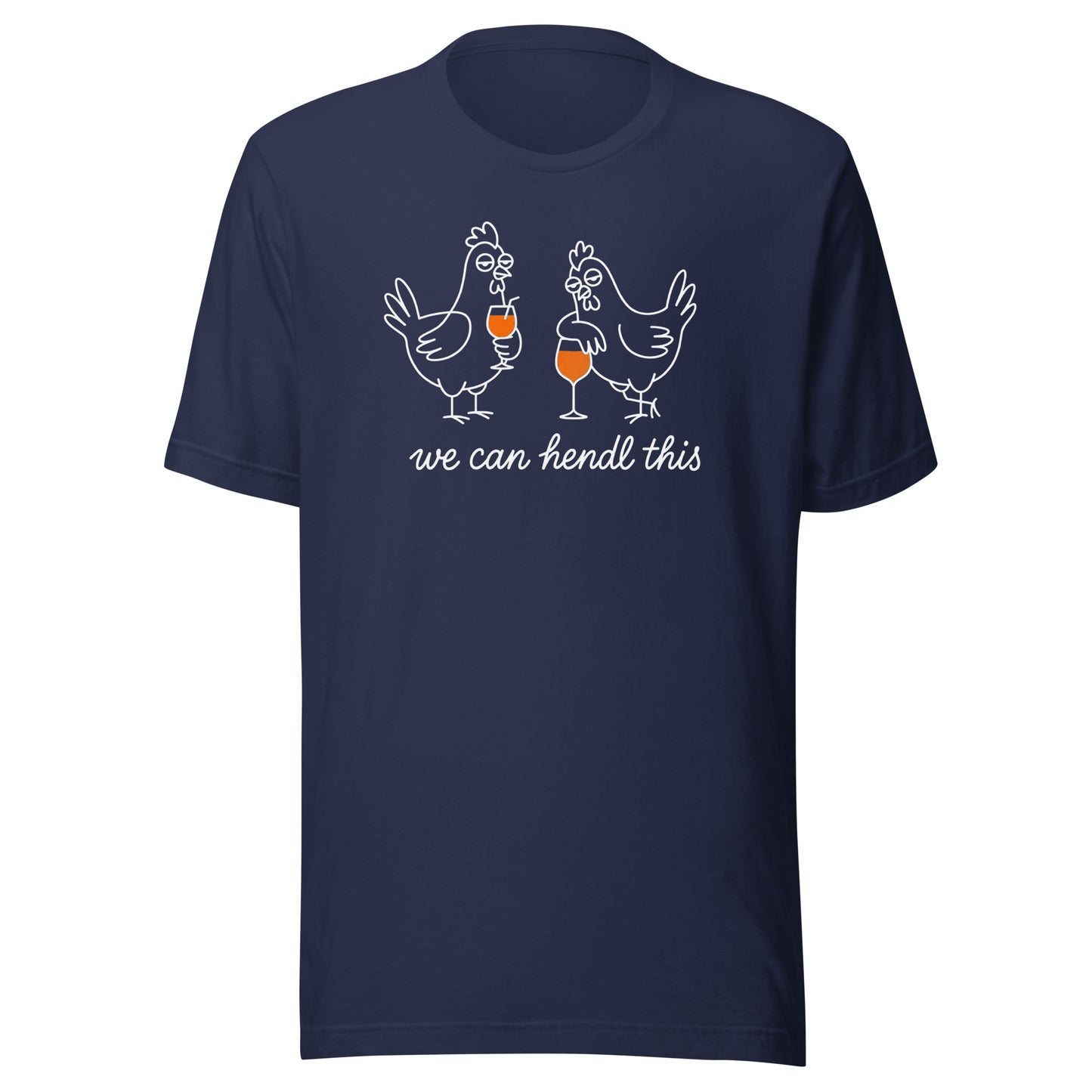 We Can Hendl This – Unisex T-Shirt