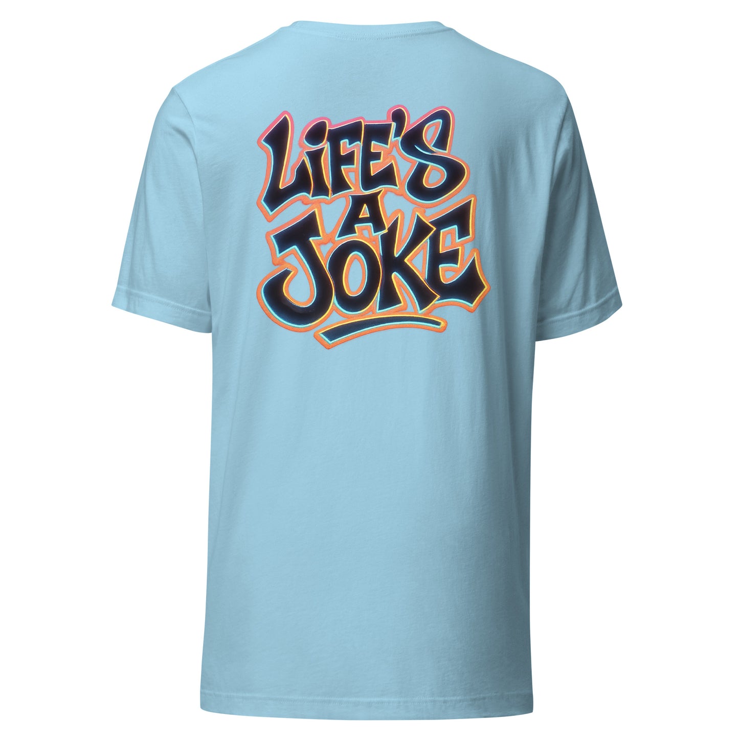 Life’s a Joke – Unisex T-Shirt Backprint