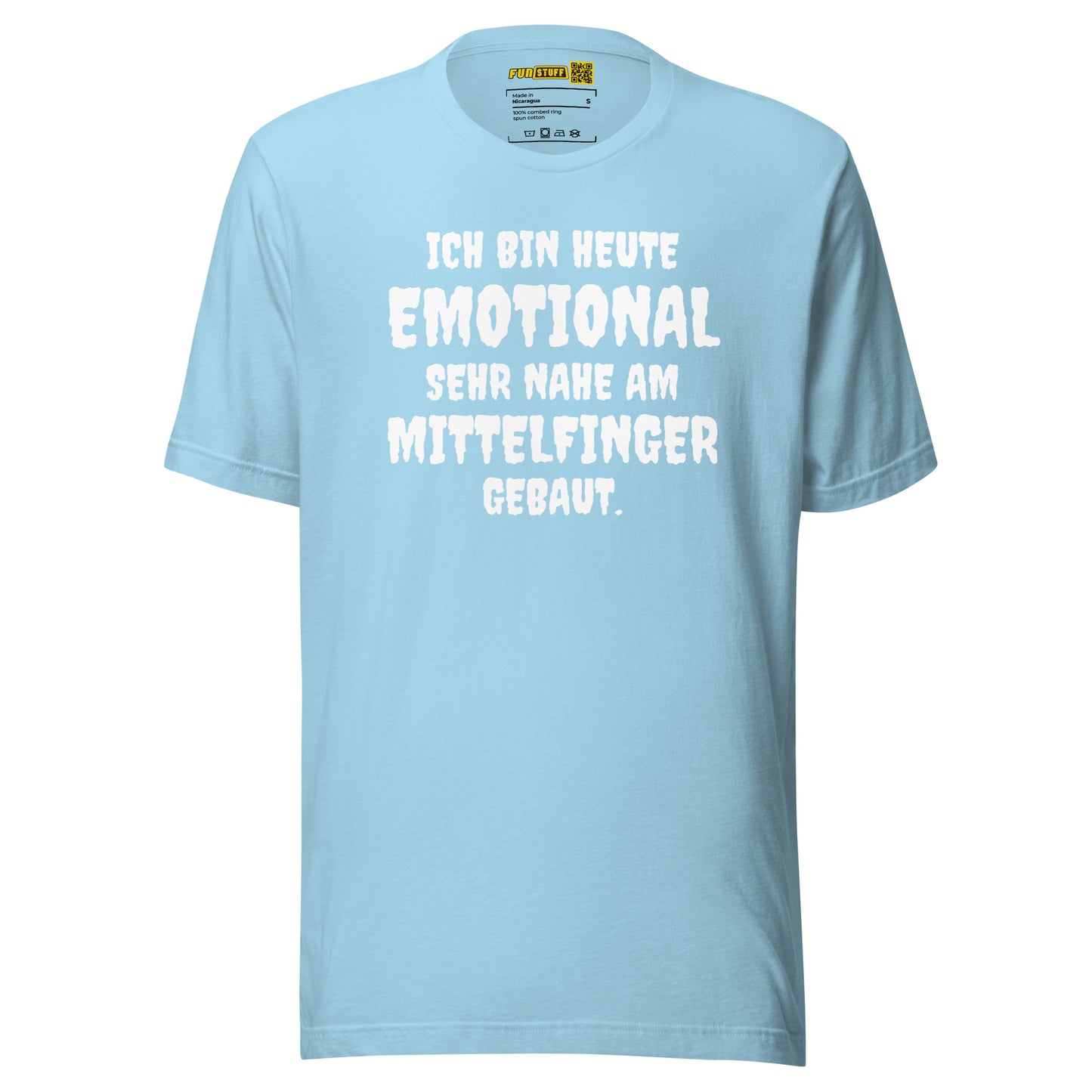 Ich bin heute emotional sehr nahe am Mittelfinger gebaut - T-Shirt