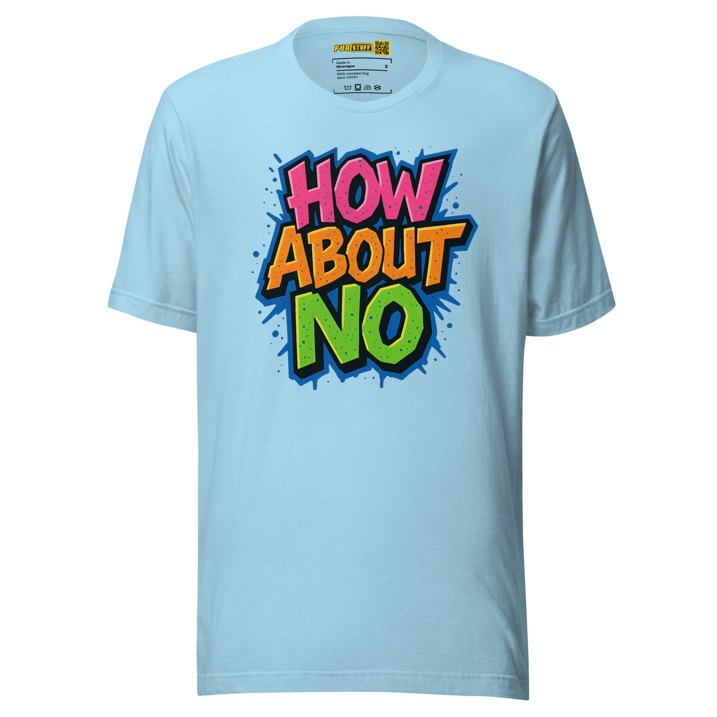 How About No - T-Shirt
