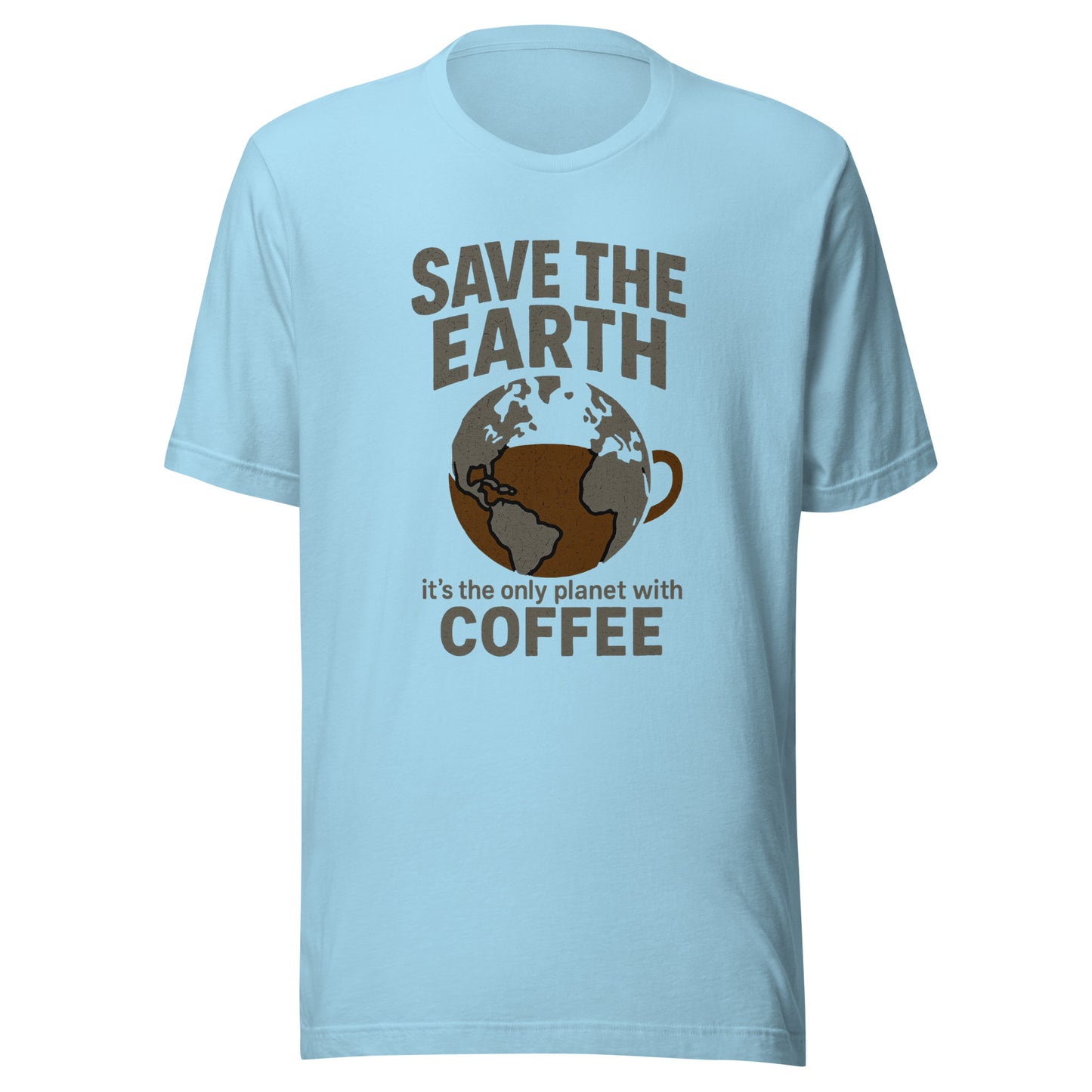 Save The Earth – It’s The Only Planet With Coffee – Unisex T-Shirt