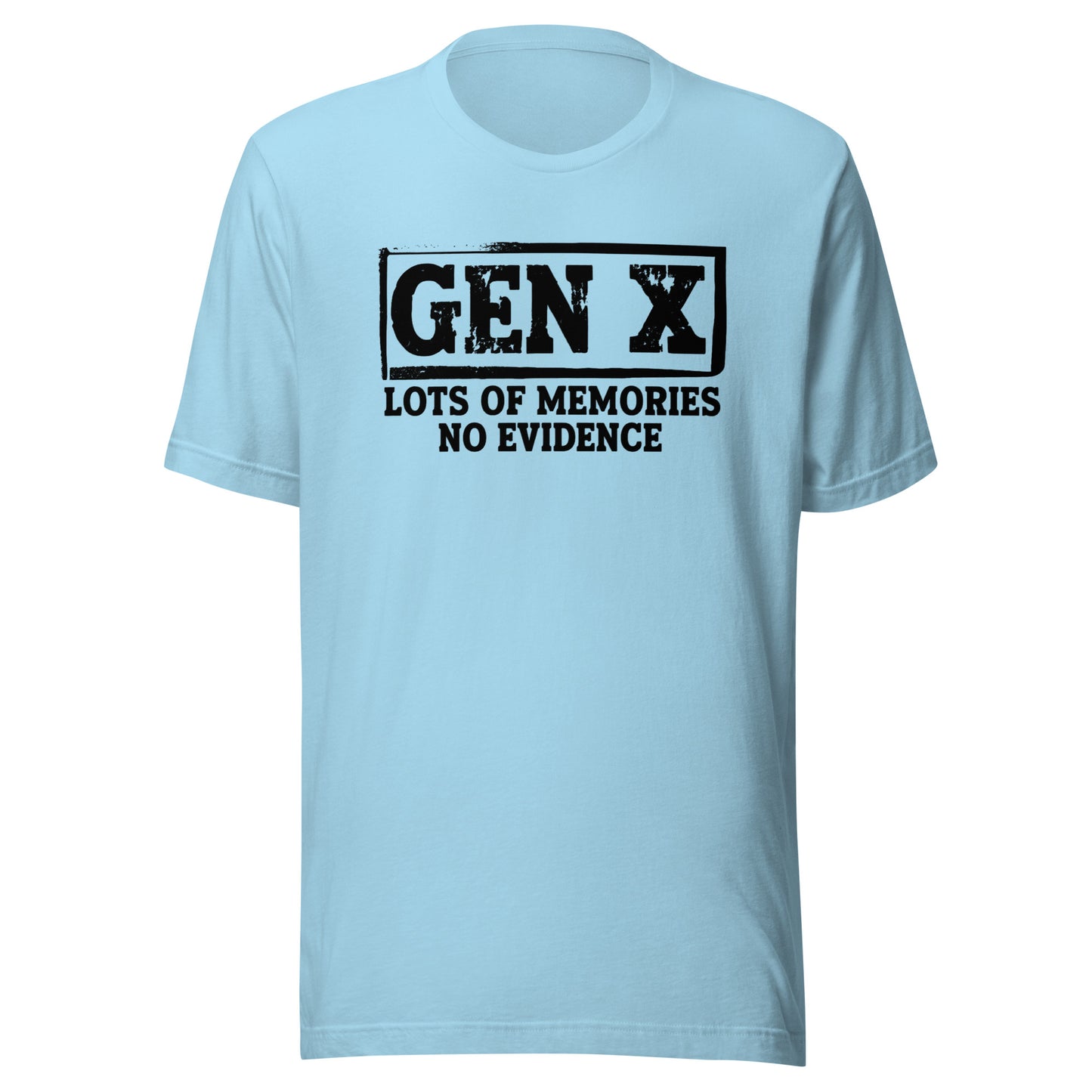 Gen X – Lots of Memories, No Evidence – Unisex T-Shirt