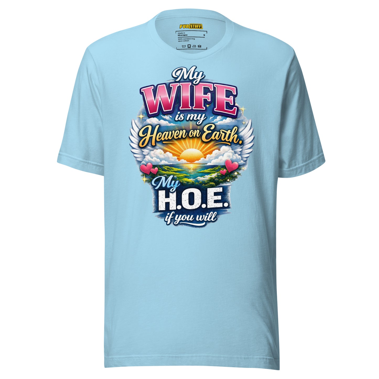 My Wife Is My Heaven On Earth My H.O.E. - Unisex-T-Shirt