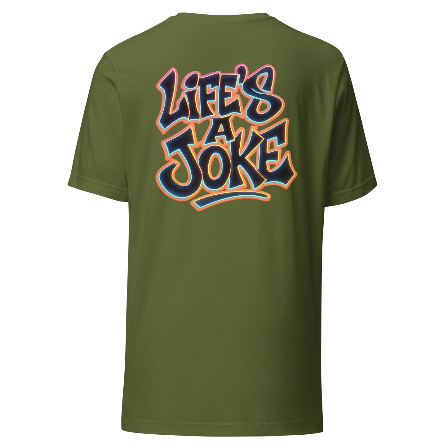 Life’s a Joke – Unisex T-Shirt Backprint