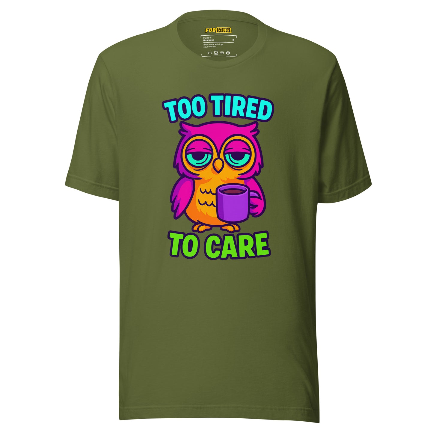 Too Tired To Care – Eulen T-Shirt