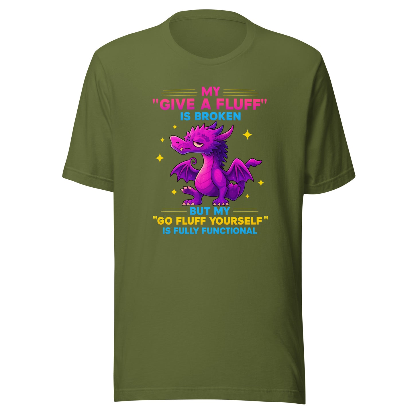 My “Give a Fluff” Is Broken – Unisex T-Shirt