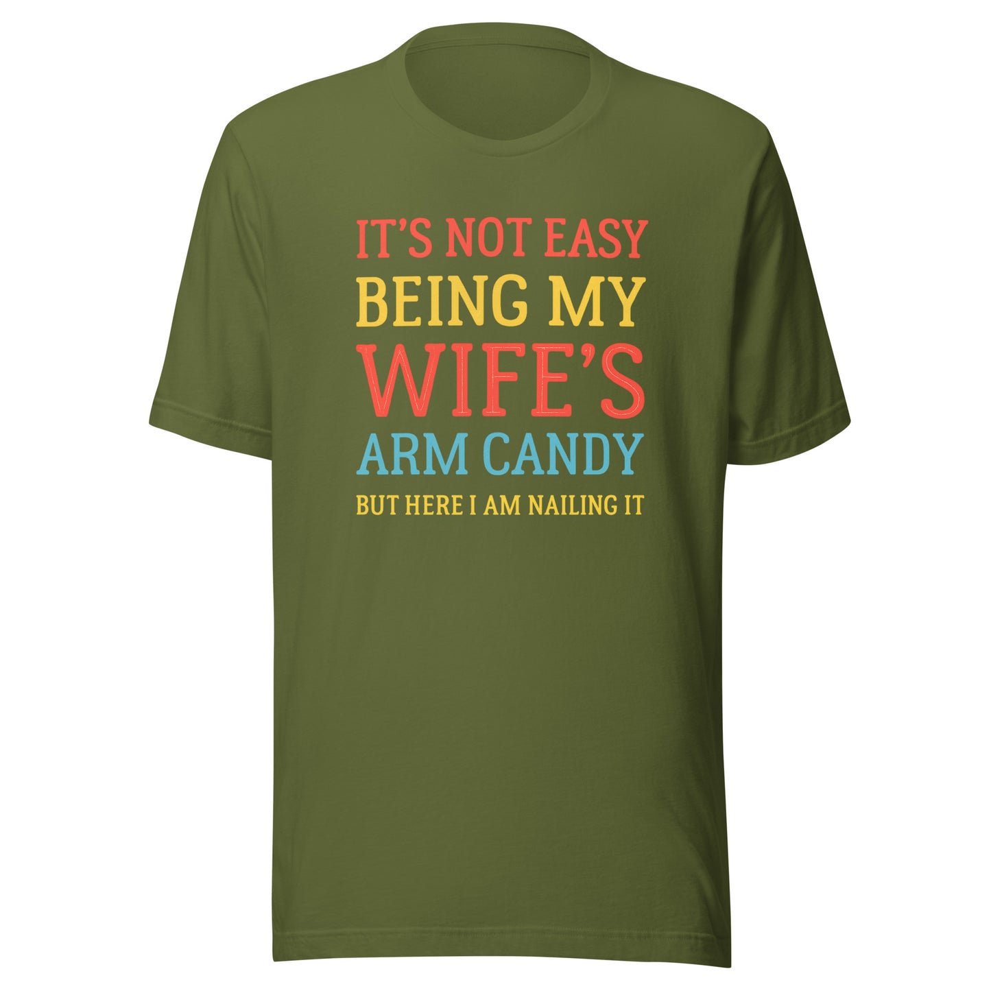 Wife’s Arm Candy – Unisex T-Shirt