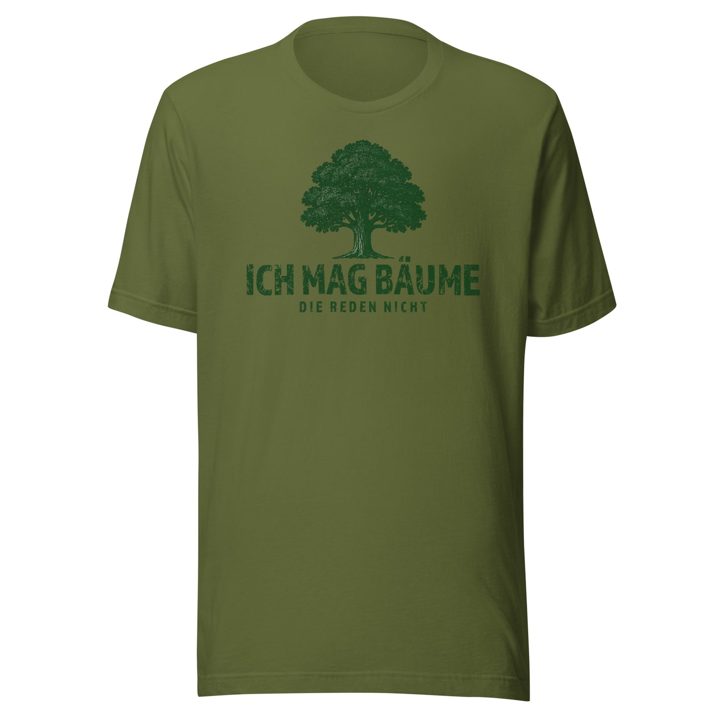 Ich mag Bäume – Die reden nicht – Unisex T-Shirt