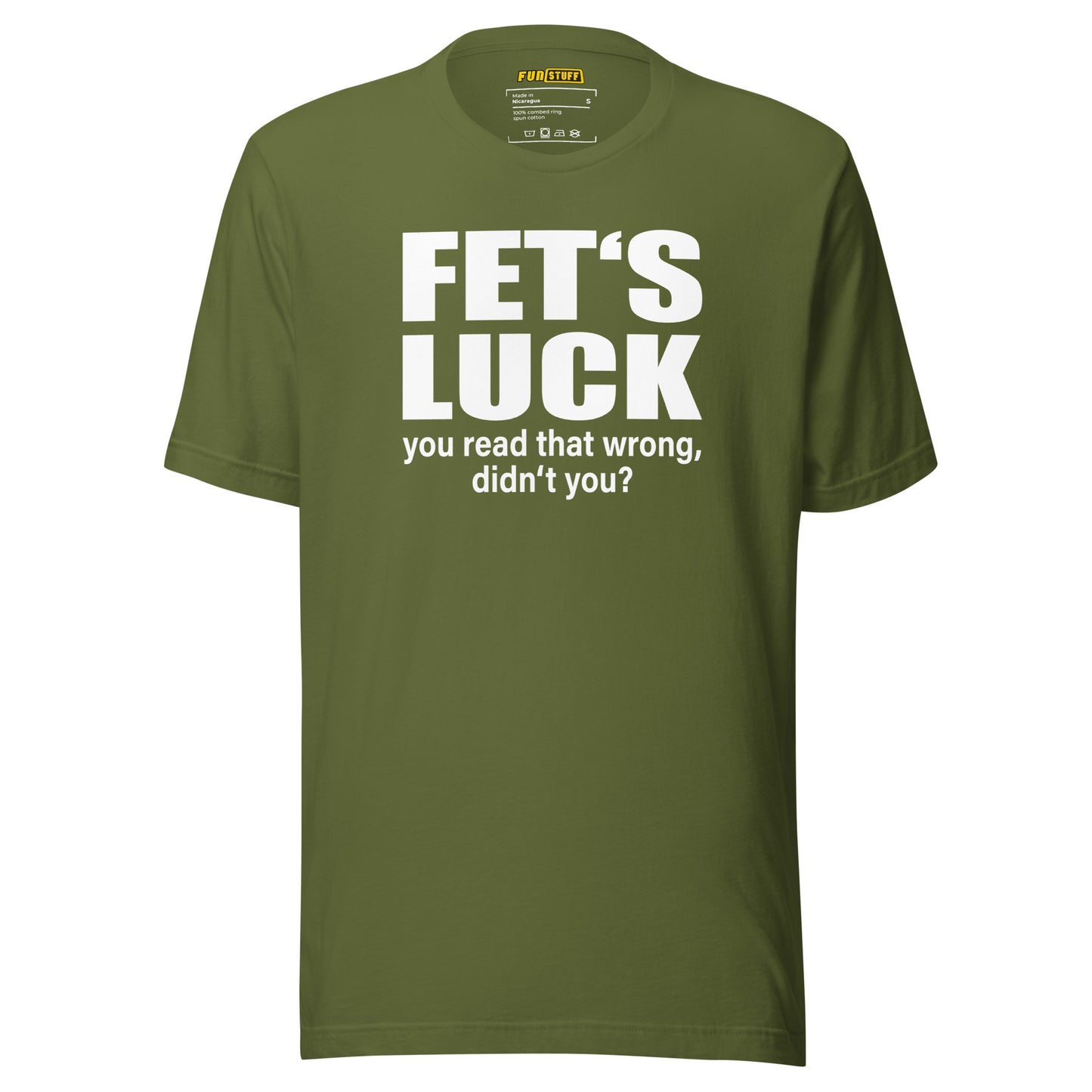 FET’S LUCK – You Read That Wrong – Unisex T-Shirt