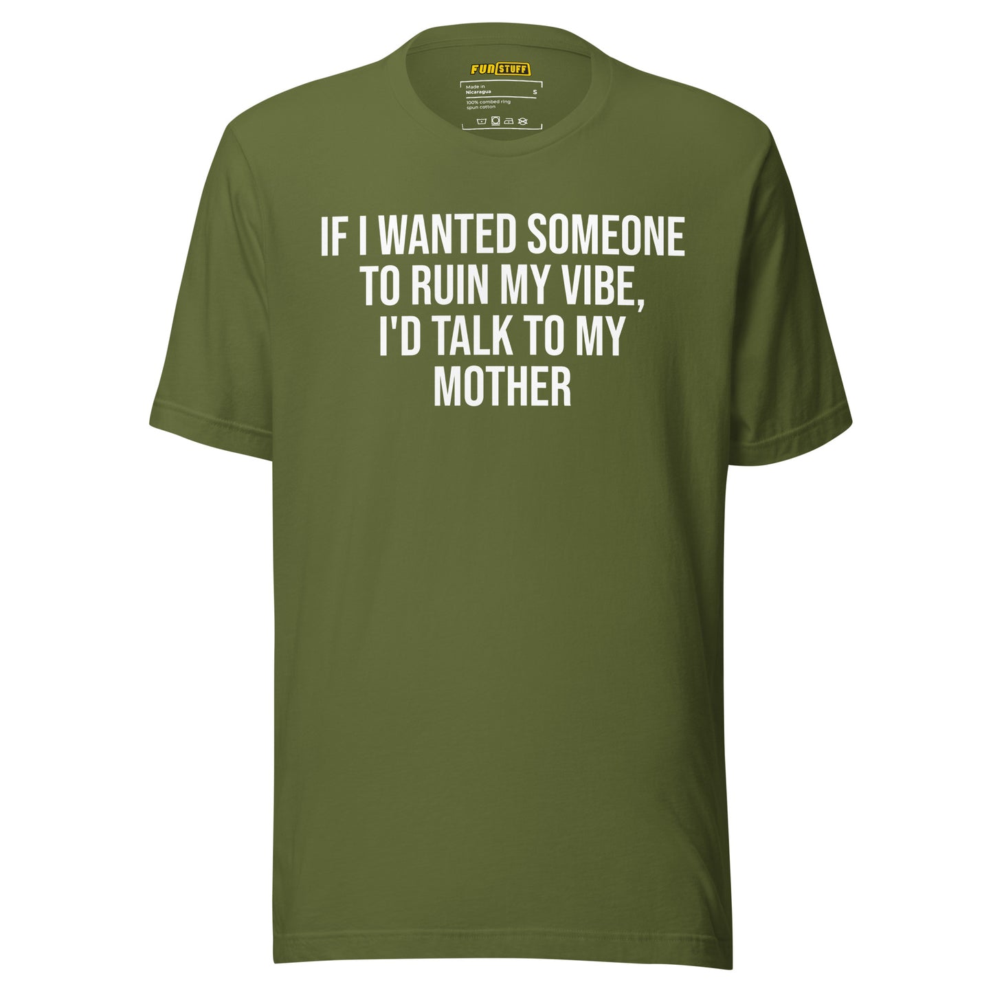 If I Wanted Someone to Ruin My Vibe – Unisex T-Shirt