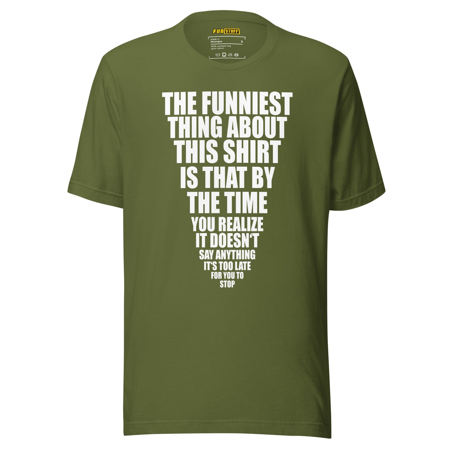 The Funniest Thing About This Shirt – Unisex T-Shirt
