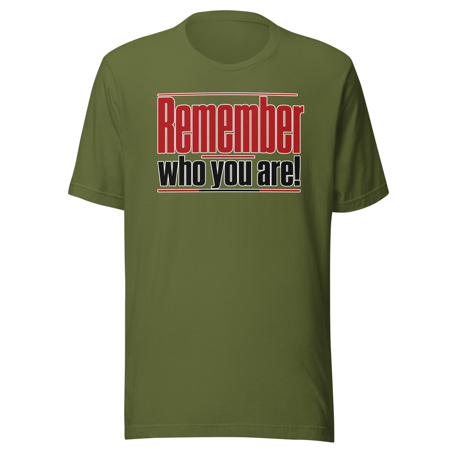 Remember Who You Are! – Unisex T-Shirt