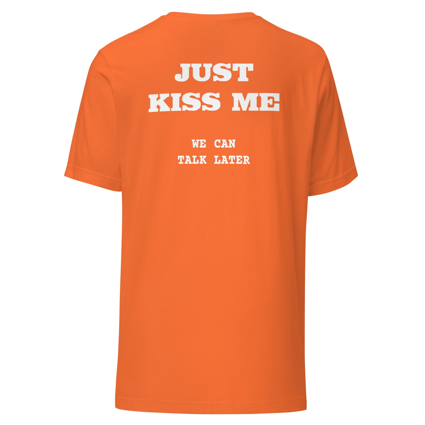 Just Kiss Me – Backprint T-Shirt