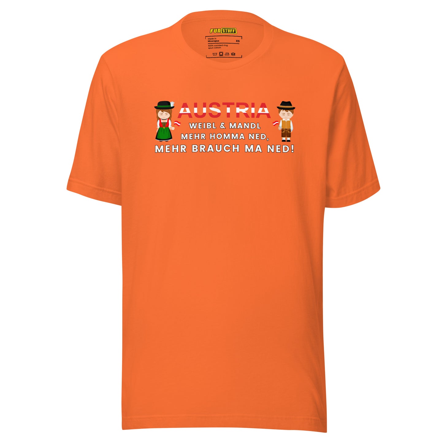 Austria – Weibl & Mandl, mehr brauch ma ned – Unisex T-Shirt