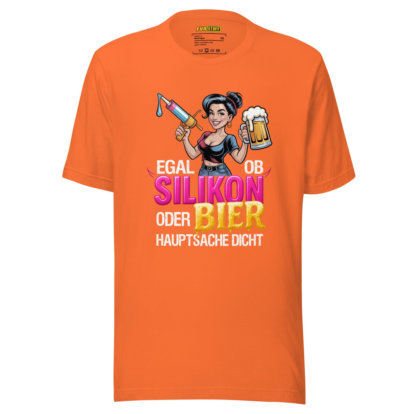 Egal ob Silikon oder Bier – Hauptsache dicht – Unisex T-Shirt