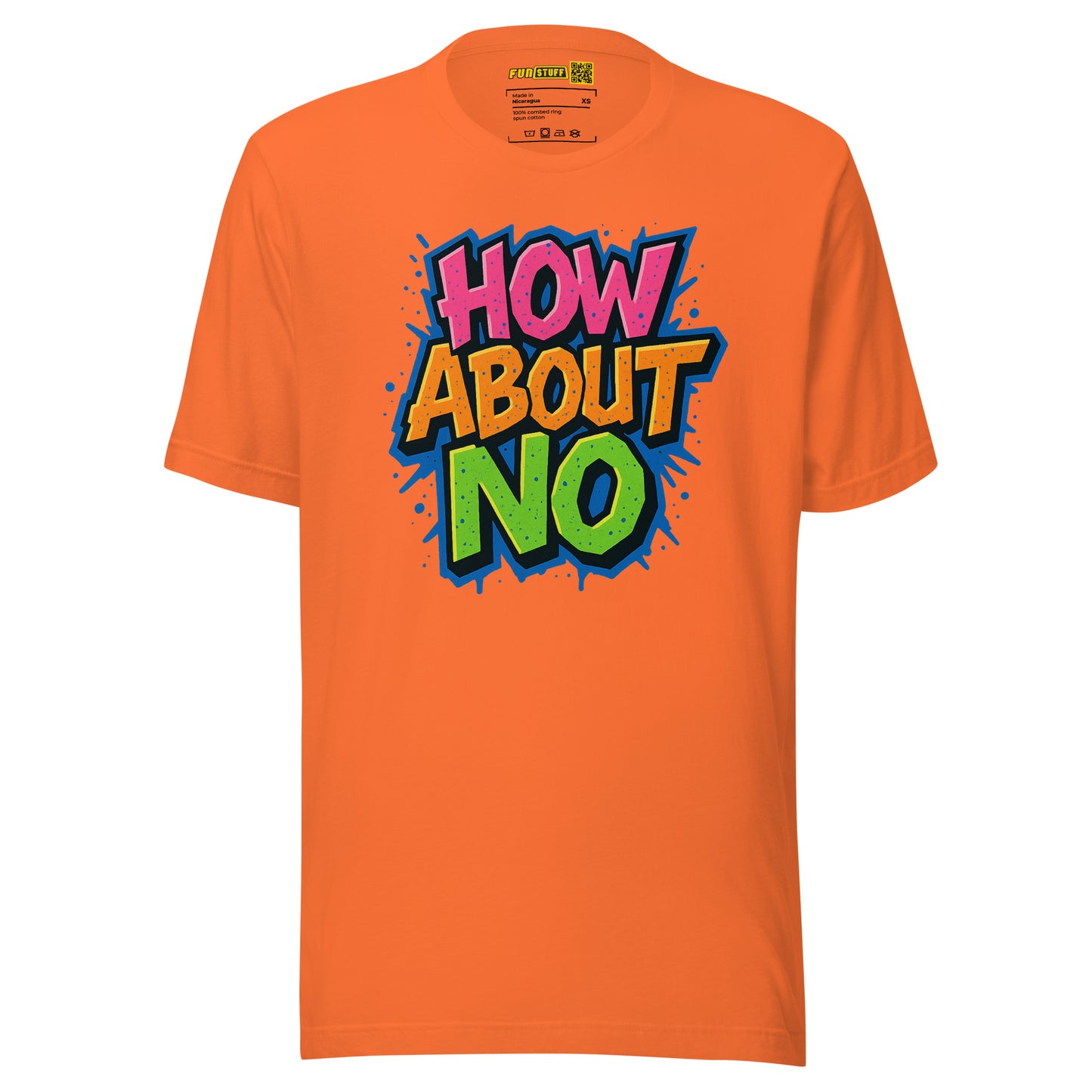 How About No - T-Shirt