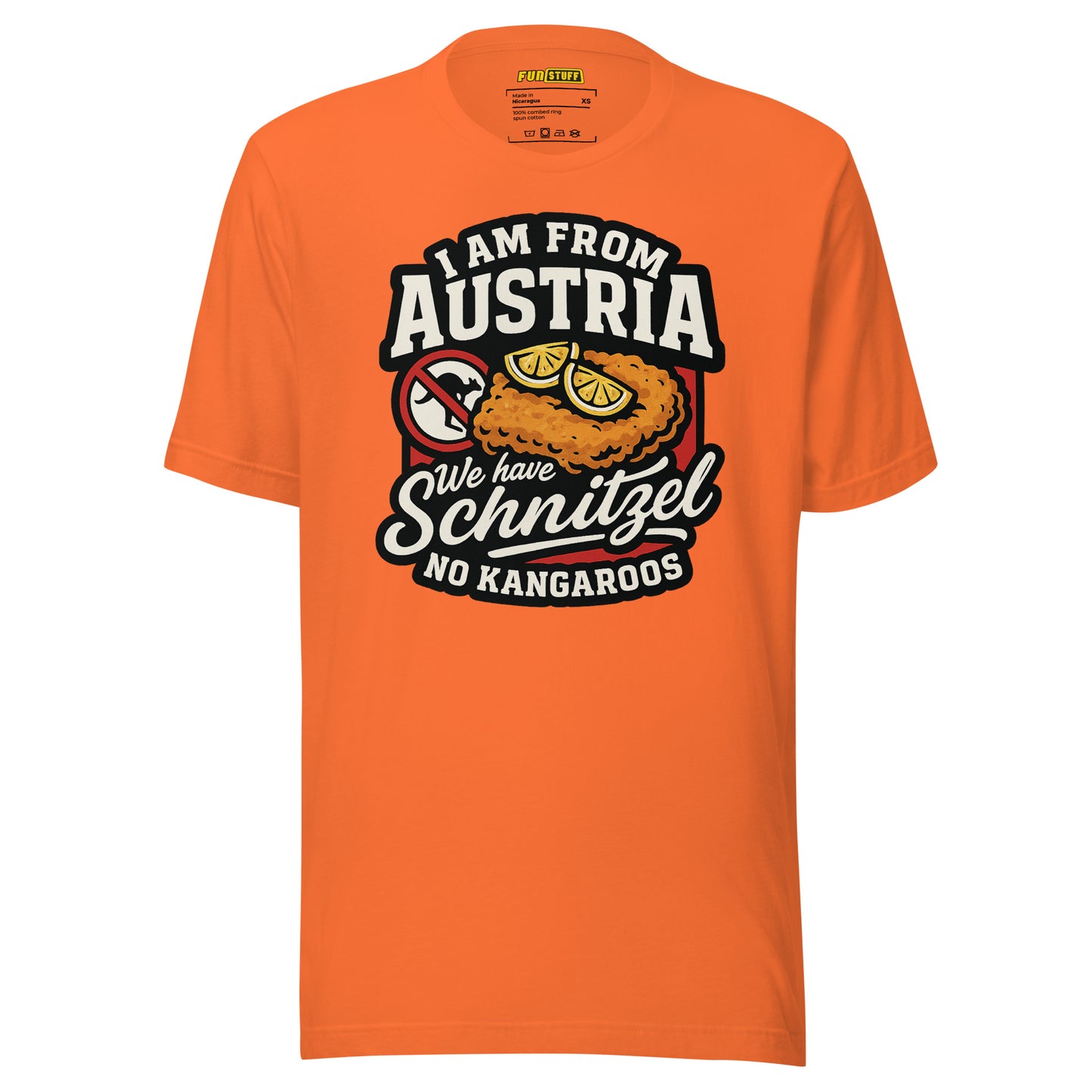 I am from Austria – We have Schnitzel no Kangaroos – Unisex T-Shirt