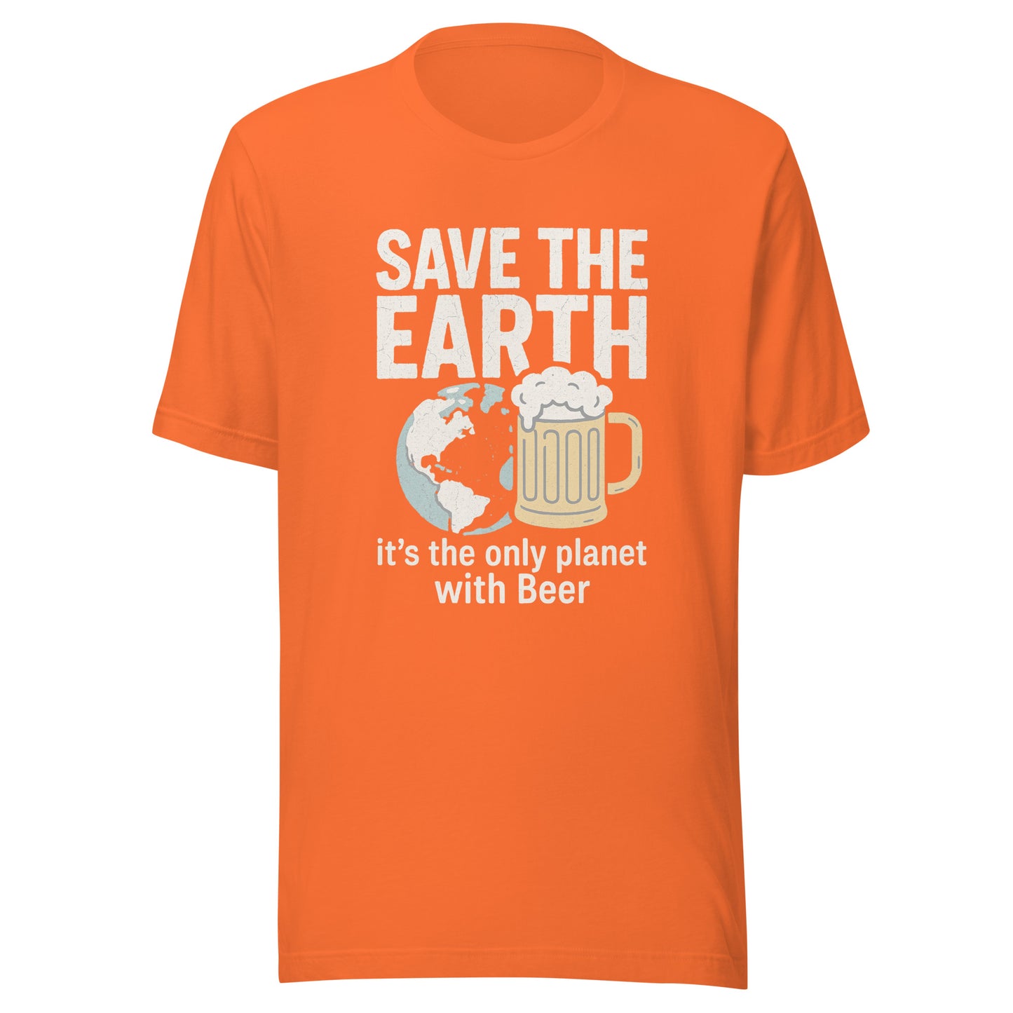Save The Earth – It’s The Only Planet With Beer – Unisex T-Shirt