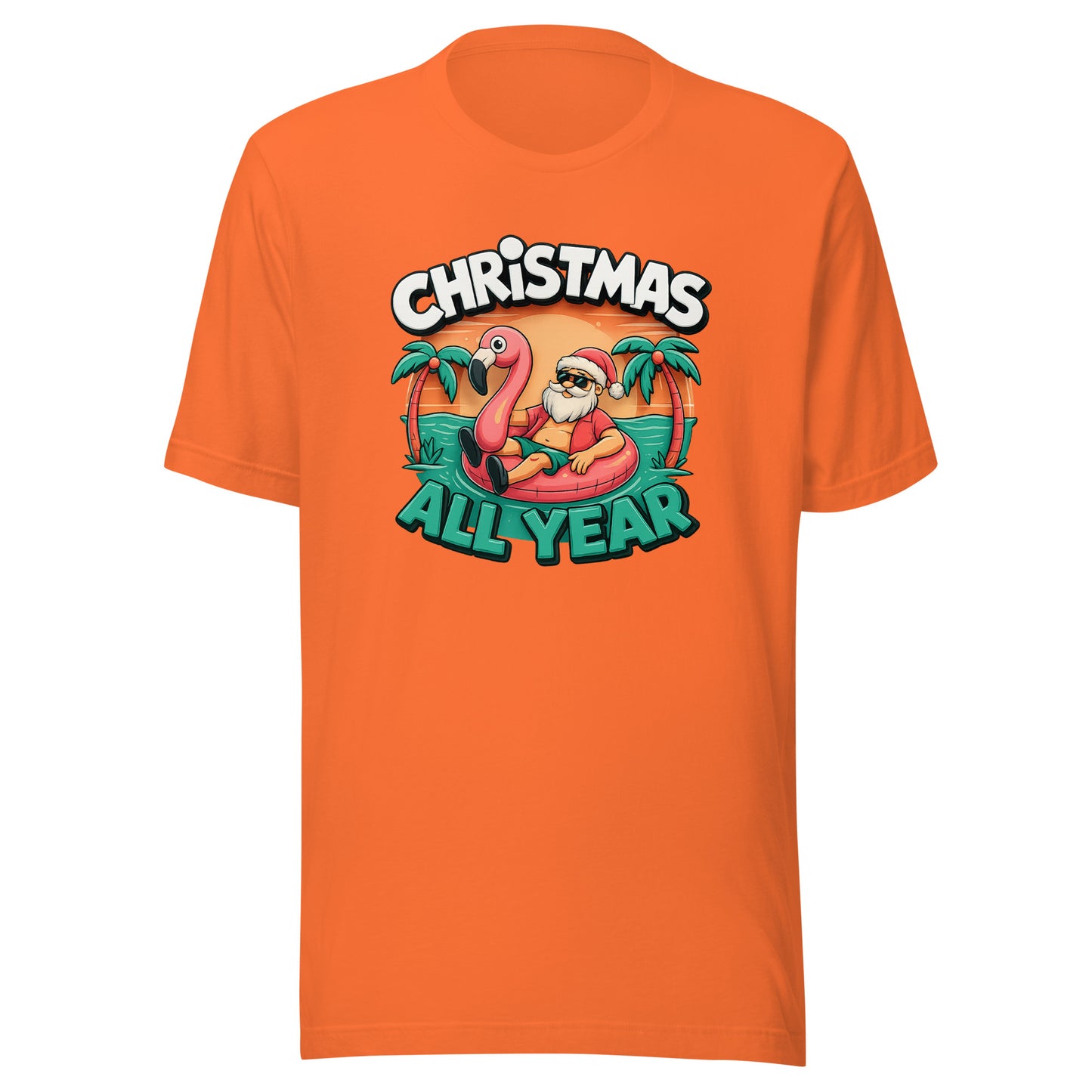 Christmas All Year – Unisex T-Shirt