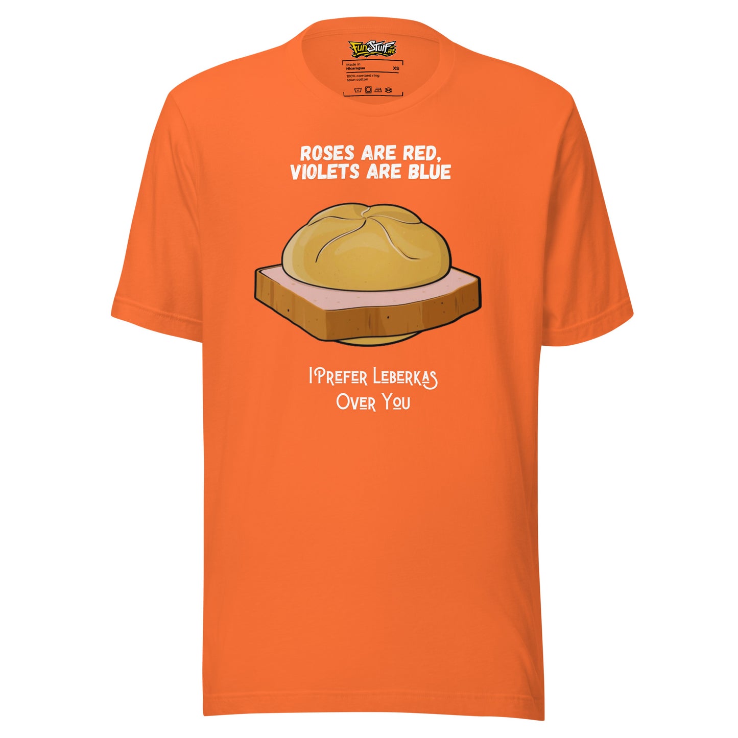 Roses Are Red – I Prefer Leberkas Over You – Unisex T-Shirt