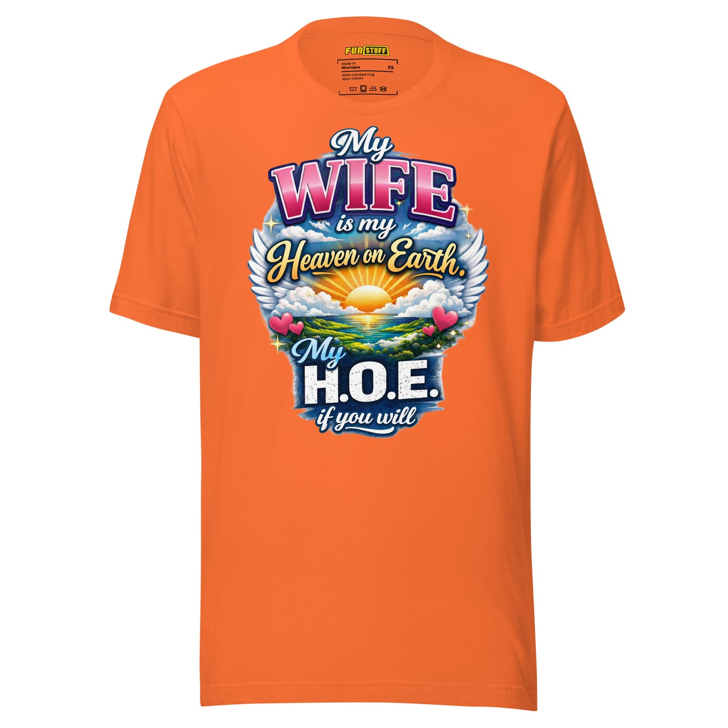 My Wife Is My Heaven On Earth My H.O.E. - Unisex-T-Shirt