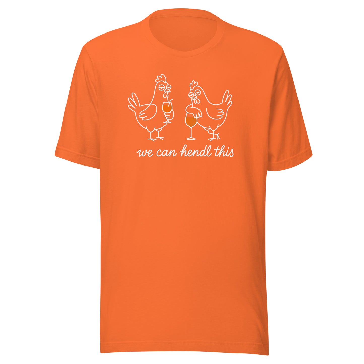We Can Hendl This – Unisex T-Shirt