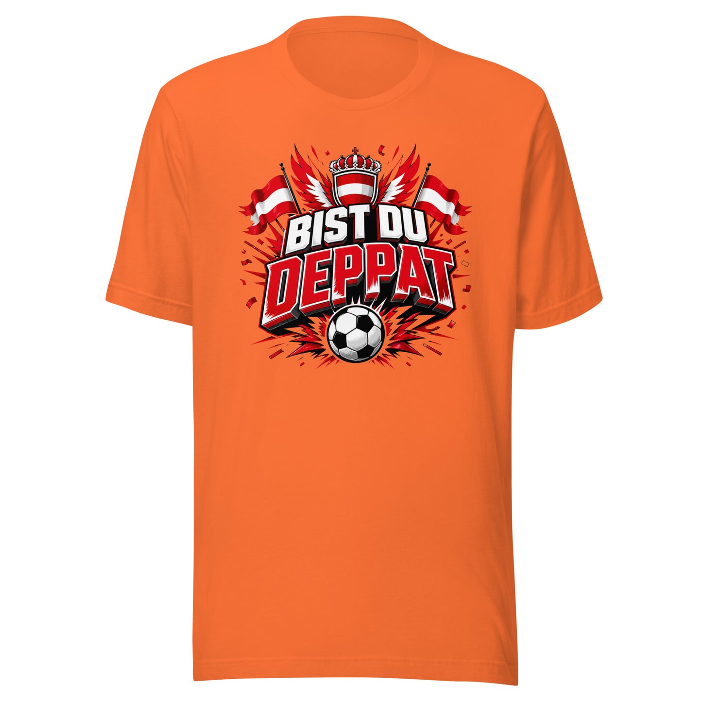 Bist du deppat! – Österreich Fußball Fan T-Shirt