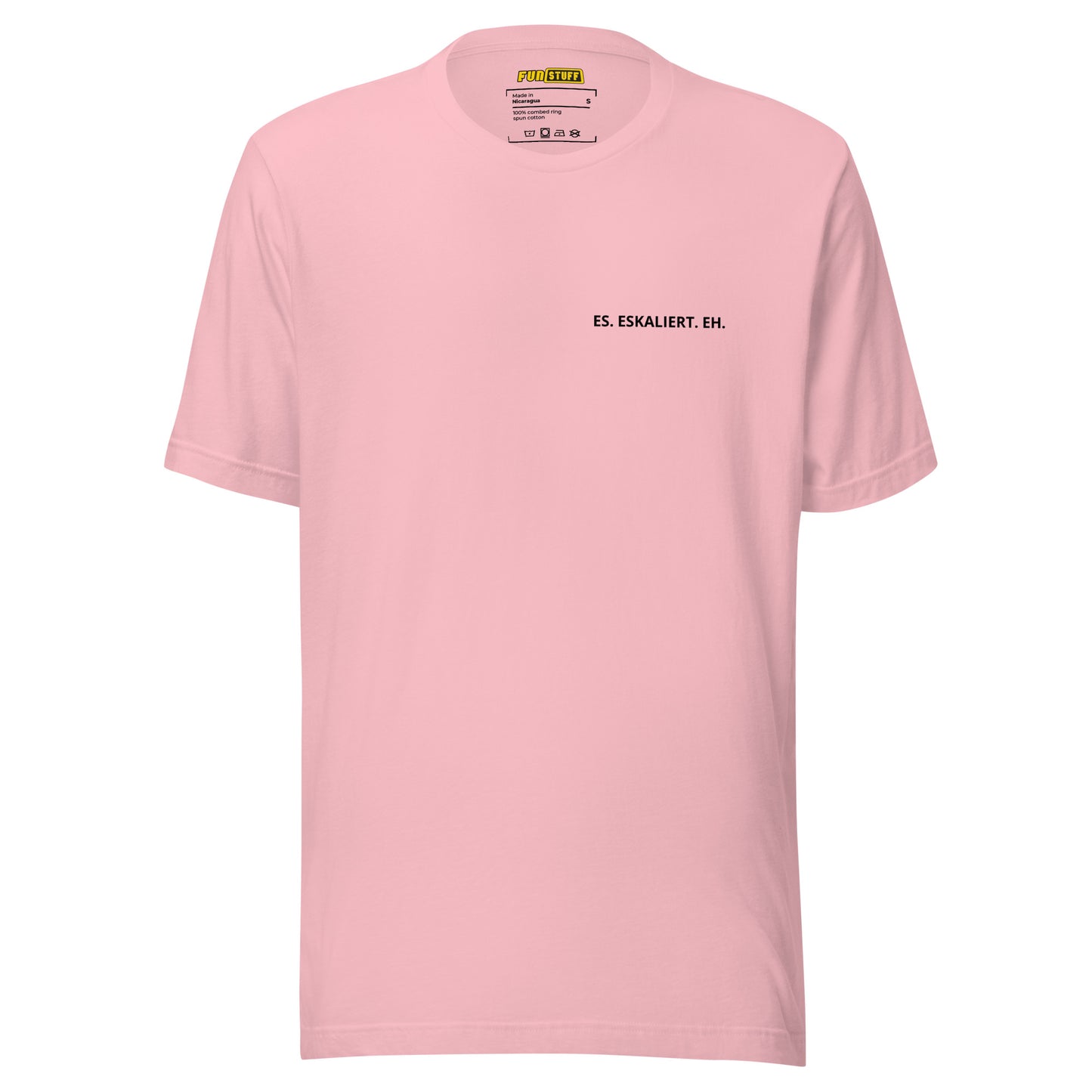 Es eskaliert eh - Unisex-T-Shirt