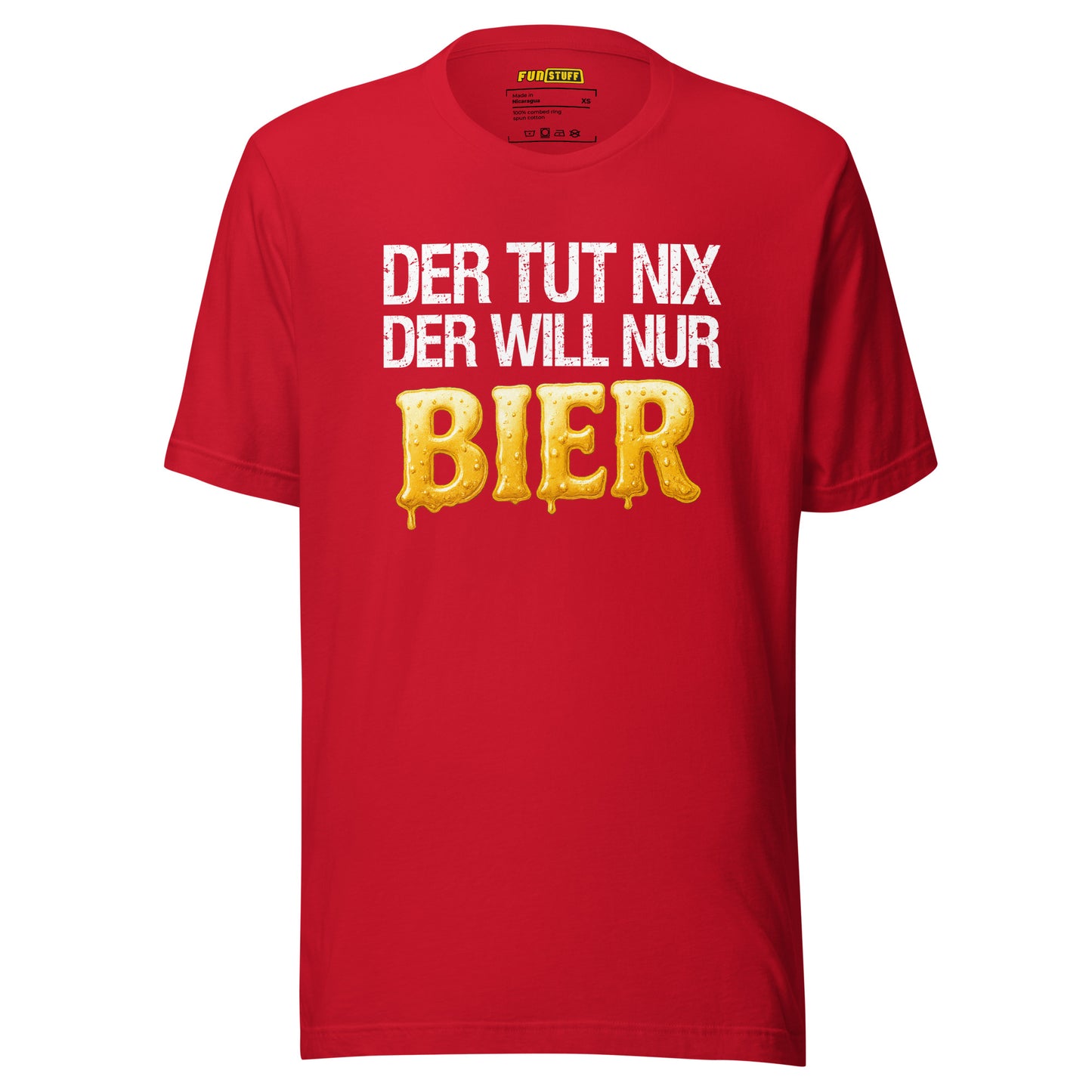 Der tut nix – Der will nur Bier – Unisex T-Shirt