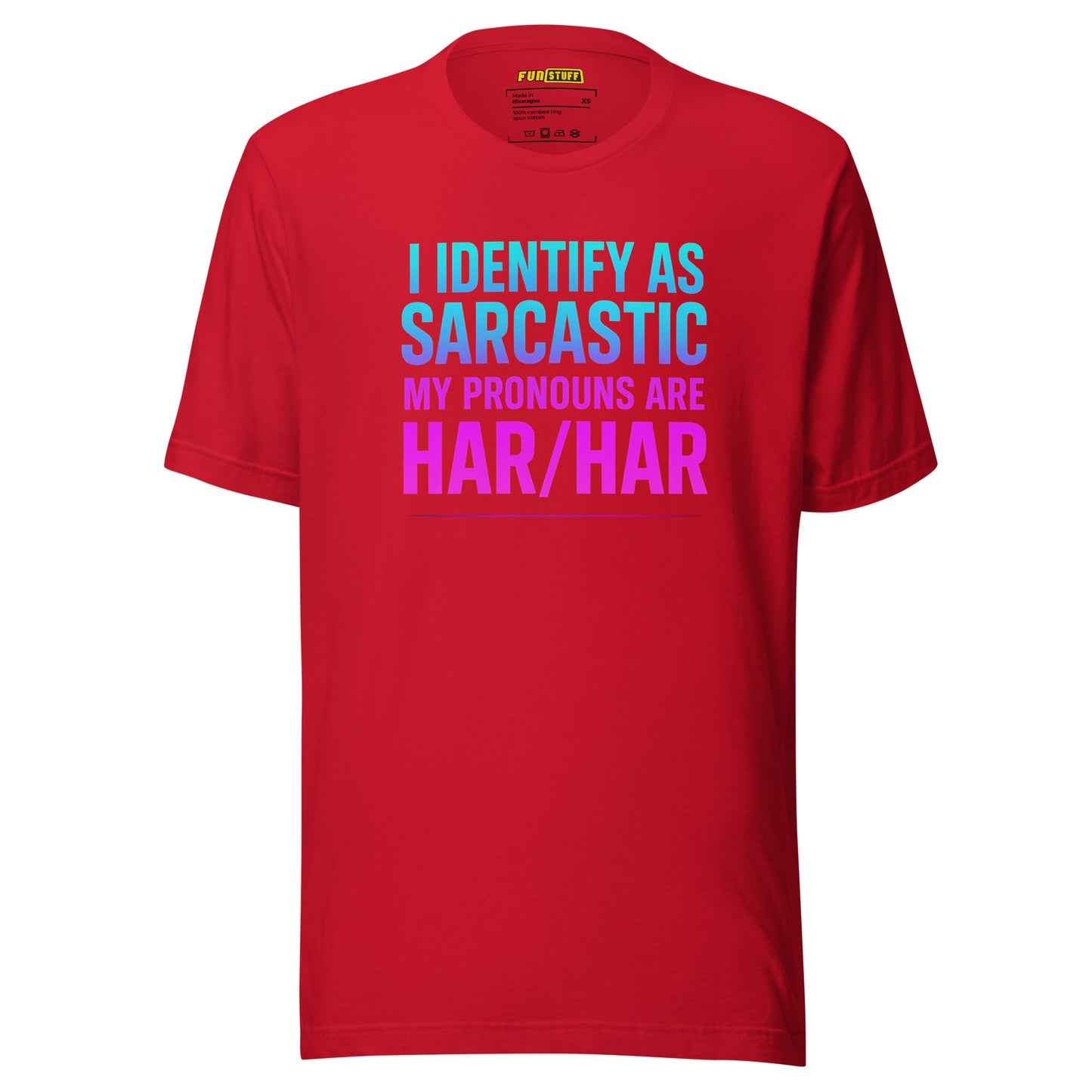 I Identify as Sarcastic – Unisex T-Shirt