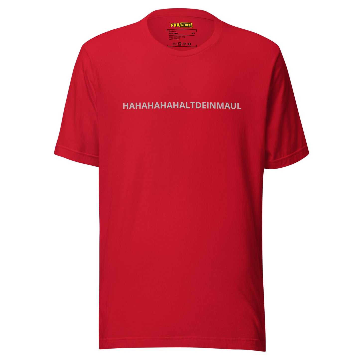 HAHALTDEINMAUL – Unisex T-Shirt