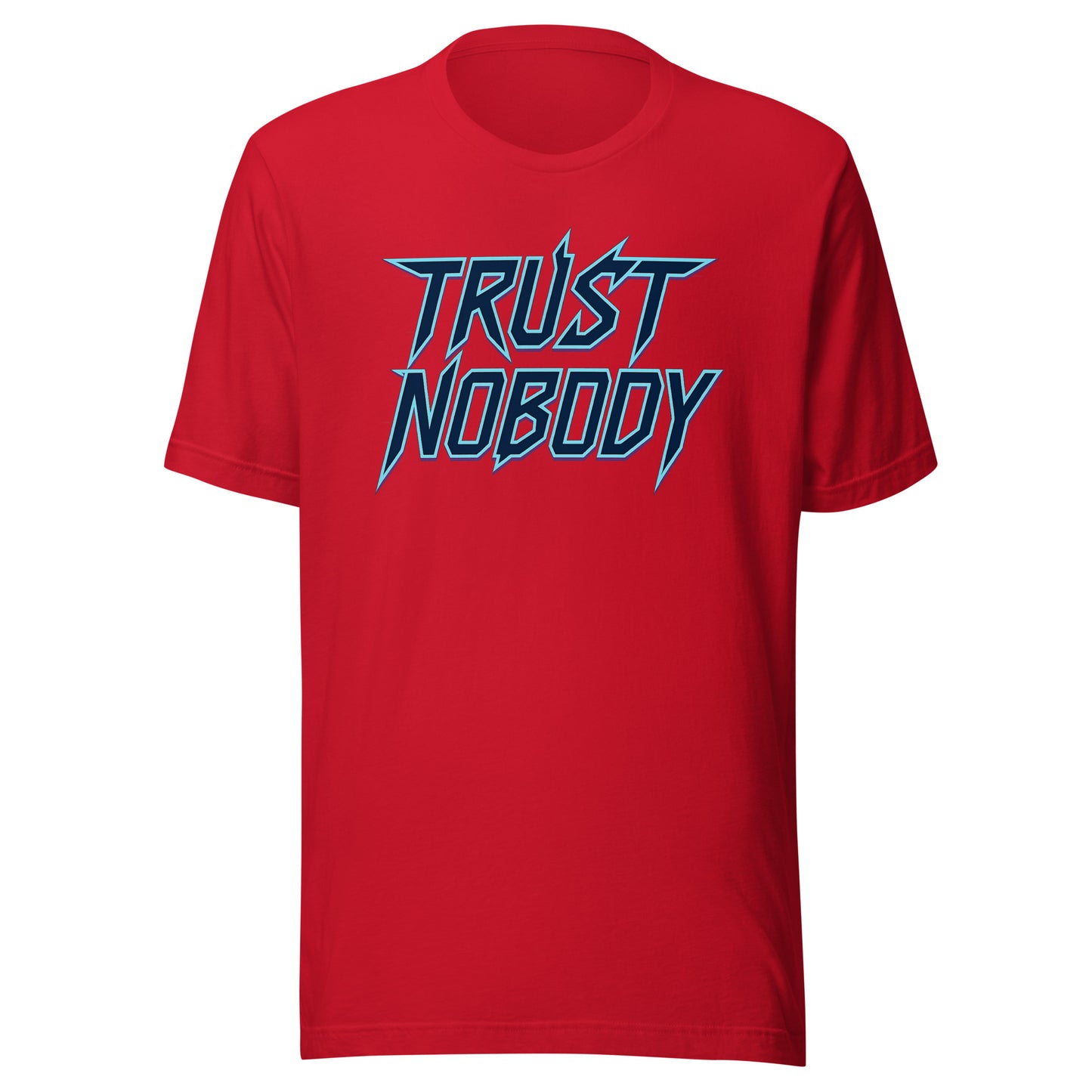 Trust Nobody – Unisex T-Shirt