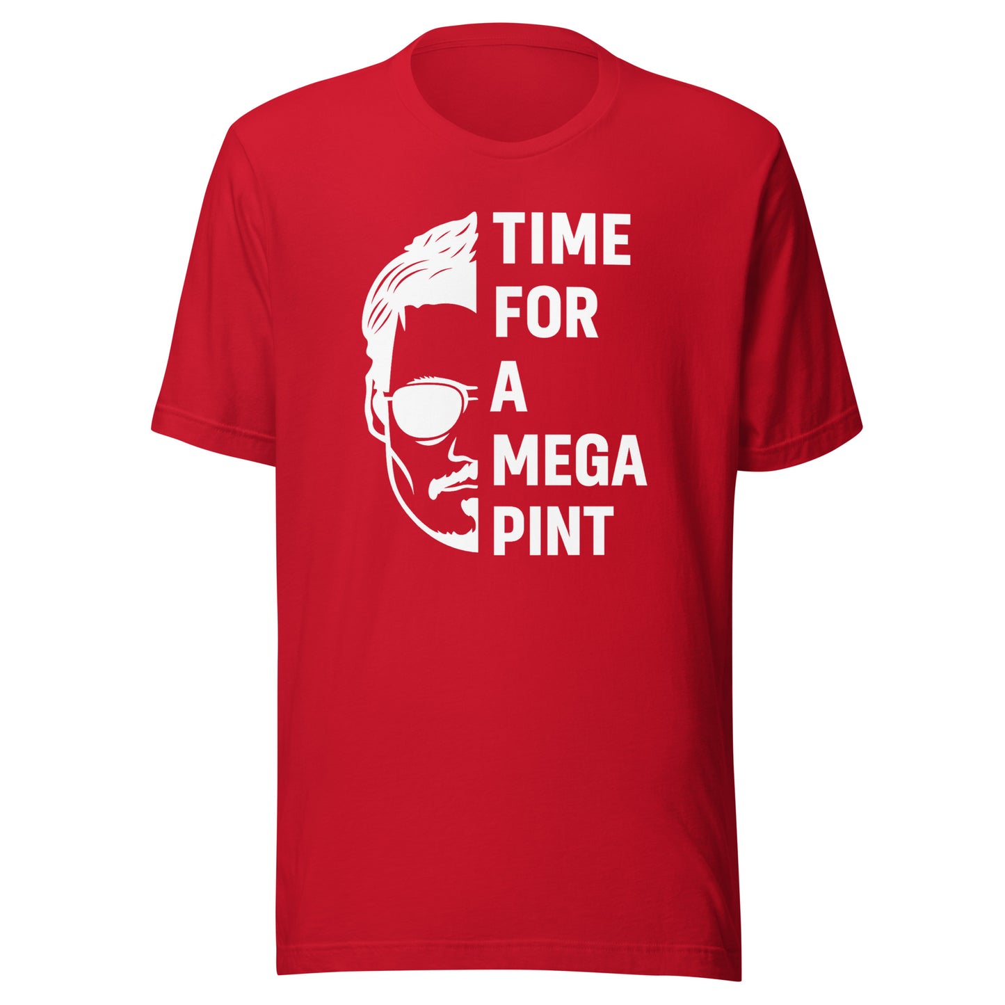 Time for a Mega Pint Unisex T-Shirt