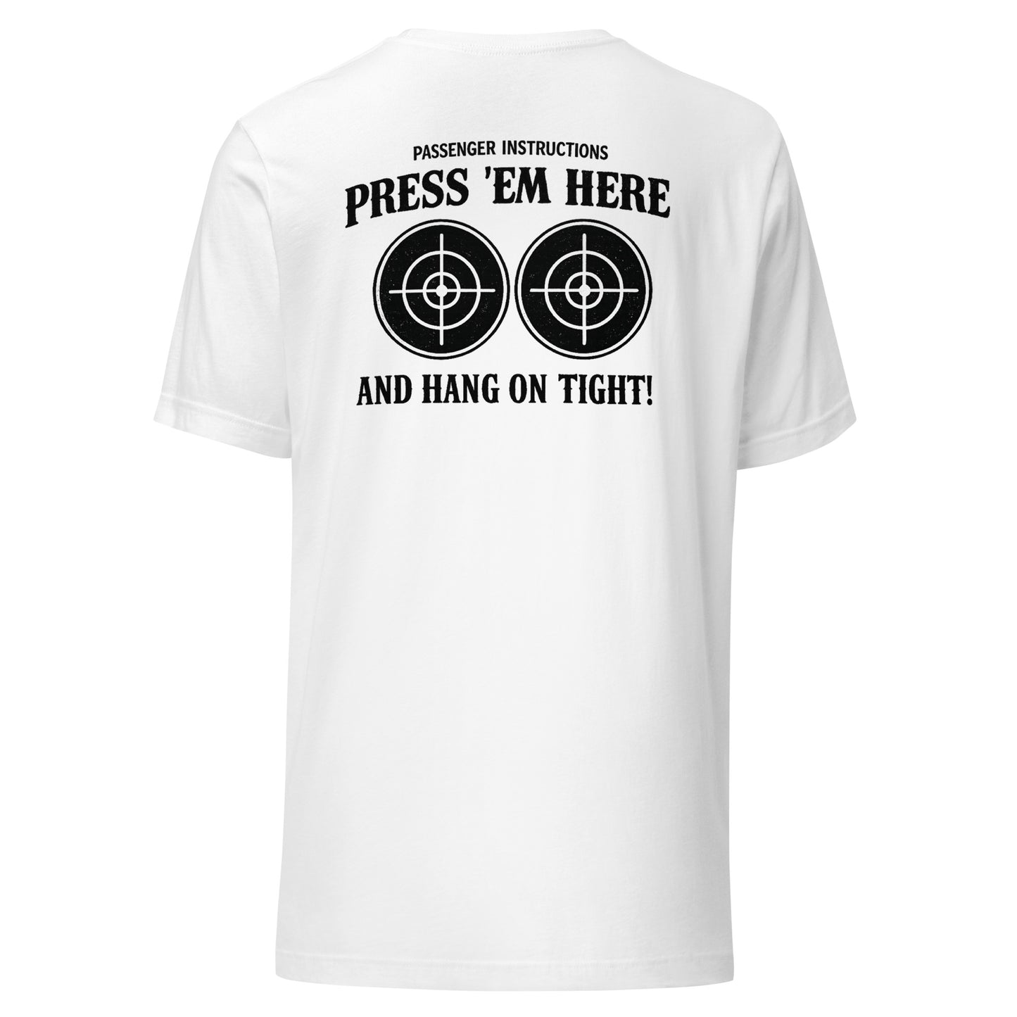 Passenger Instructions Press ’Em Here Backprint Unisex Biker T-Shirt