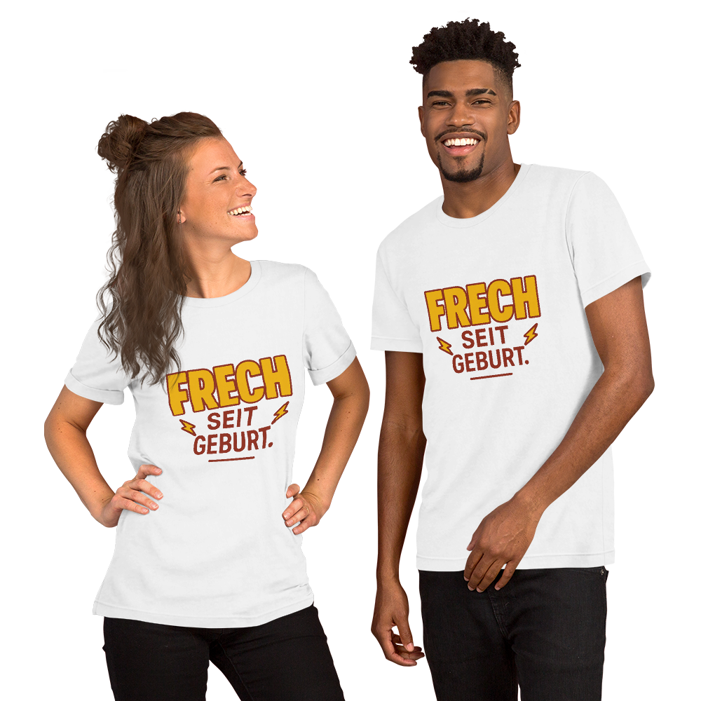 Frech seit Geburt - Shirt