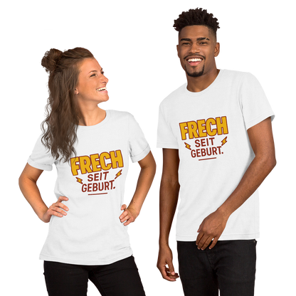 Frech seit Geburt - Shirt