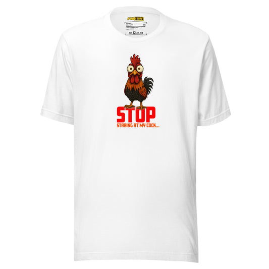 Stop Staring at My Cock – cheeky shirt