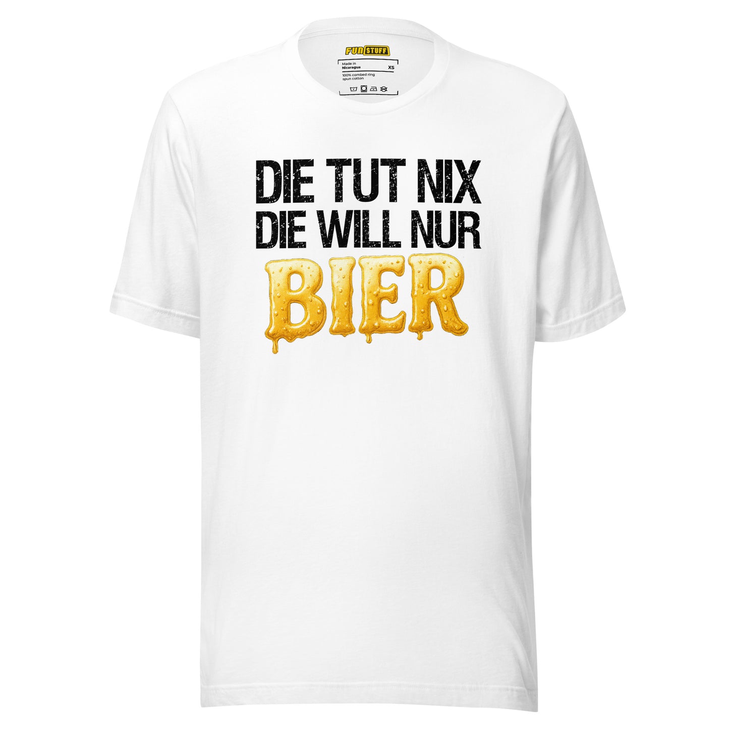 Die tut nix – Die will nur Bier - T-Shirt