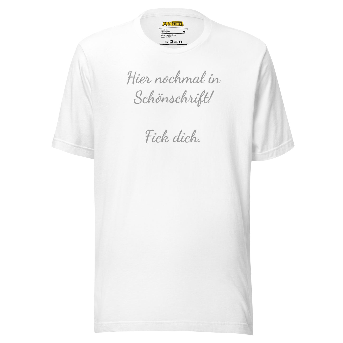 Hier nochmal in Schönschrift – Unisex T-Shirt