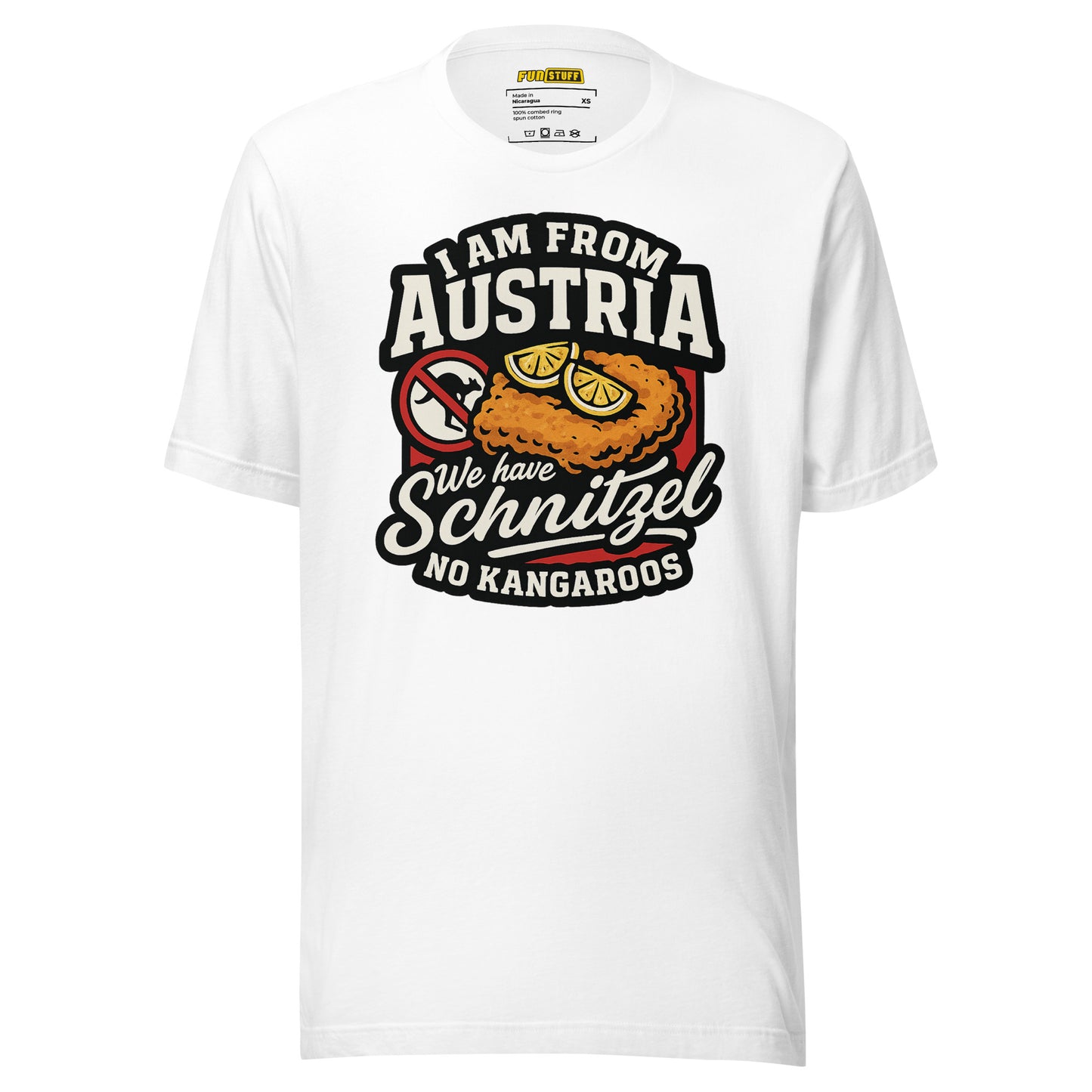 I am from Austria – We have Schnitzel no Kangaroos – Unisex T-Shirt