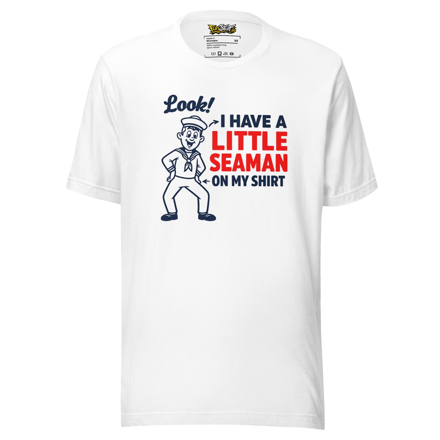 I Have a Little Seaman – Unisex T-Shirt