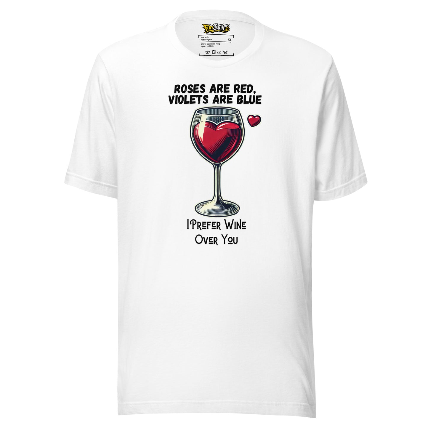 Roses Are Red – I Prefer Wine Over You – Unisex T-Shirt