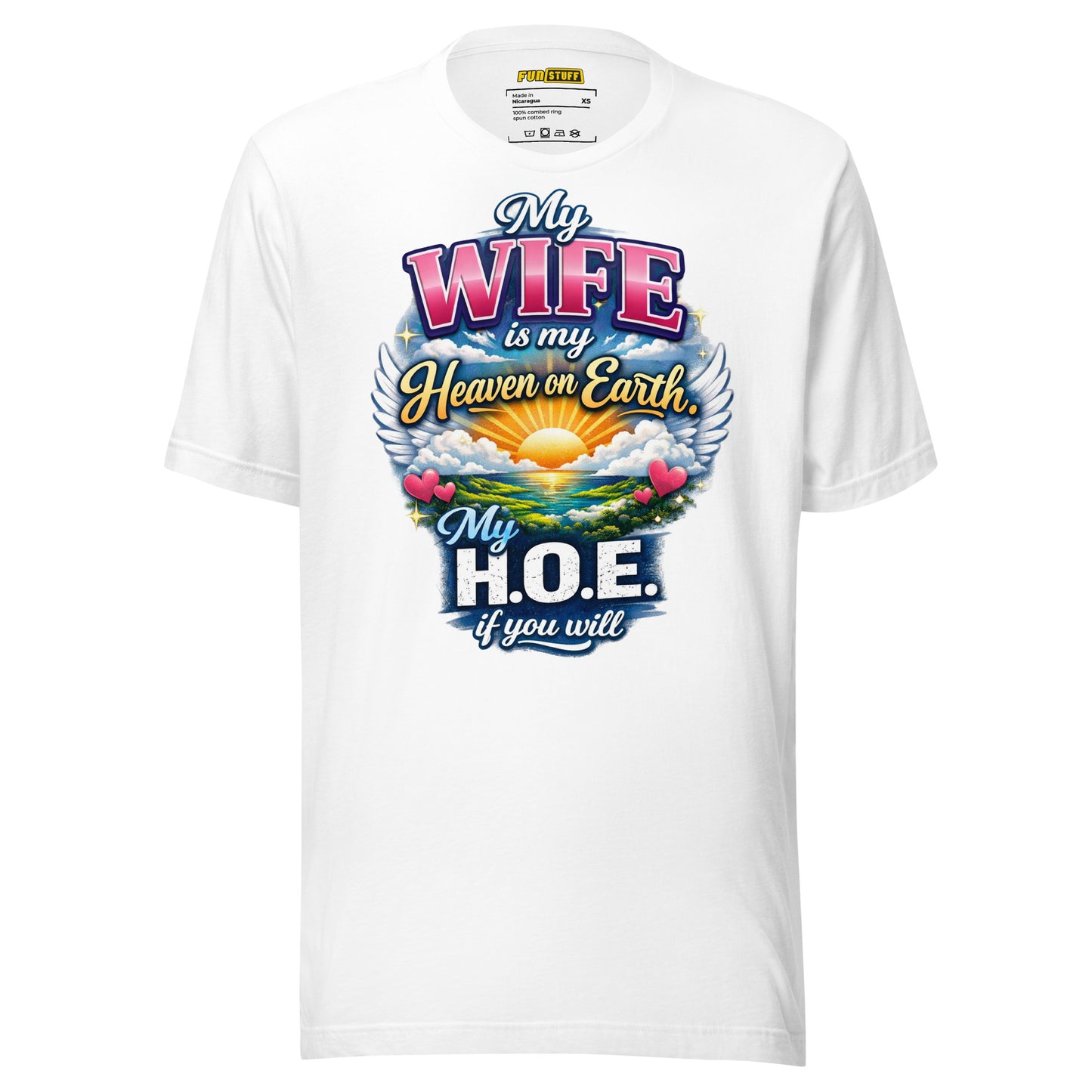 My Wife Is My Heaven On Earth My H.O.E. - Unisex-T-Shirt